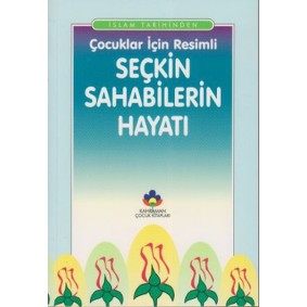 Çocuklar İçin Resimli Seçkin Sahabilerin Hayatı Çocuklar İçin Resimli Seçkin Sahabilerin Hayatı