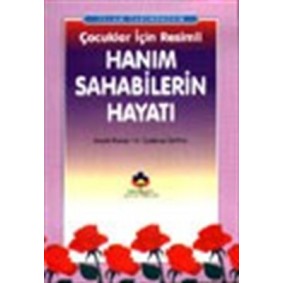 İslam Tarihinden Çocuklar İçin Resimli Hanım Sahabilerin Hayatı (cep boy) İslam Tarihinden Çocuklar İçin Resimli Hanım Sahabilerin Hayatı (cep boy)