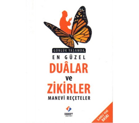 Günlük Yaşamda En Güzel Dualar ve Zikirler - Manevi Reçeteler