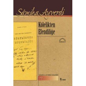Kölelikten Efendiliğe Kölelikten Efendiliğe