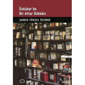 Üsküdar’da Bir Attar Dükkanı Üsküdar’da Bir Attar Dükkanı