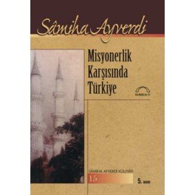 Misyonerlik Karşısında Türkiye Misyonerlik Karşısında Türkiye