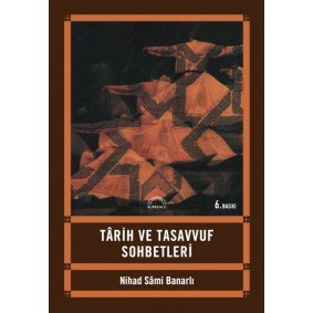 Tarih ve Tasavvuf Sohbetleri Tarih ve Tasavvuf Sohbetleri