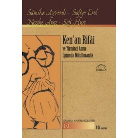 Ken’an Rifai ve Yirminci Asrın Işığında Müslümanlık Ken’an Rifai ve Yirminci Asrın Işığında Müslümanlık