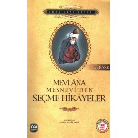 Mesnevi’den Seçme Hikayeler Mesnevi’den Seçme Hikayeler