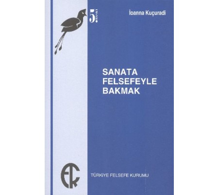 Sanata Felsefeyle Bakmak