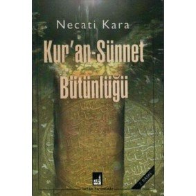 Kur'an-Sünnet Bütünlüğü Kur'an-Sünnet Bütünlüğü