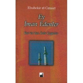 Ey İman Edenler Ey İman Edenler