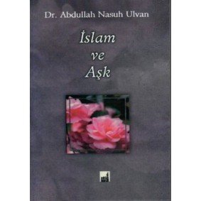 İslam ve Aşk İslam ve Aşk