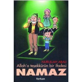 Allah’a Teşekkürün Bir İfadesi Namaz Allah’a Teşekkürün Bir İfadesi Namaz
