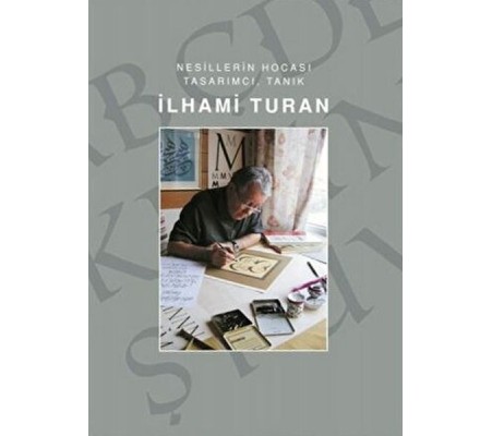 İlhami Turan - Nesillerin Hocası Tasarımcı, Tanık