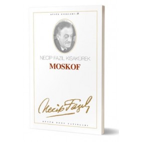 Moskof Necip Fazıl Bütün Eserleri Cilt: 15 Moskof Necip Fazıl Bütün Eserleri Cilt: 15