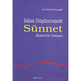 İslam Düşüncesinde Sünnet İslam Düşüncesinde Sünnet