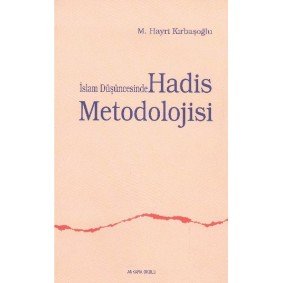 İslam Düşüncesinde Hadis Metodolojisi İslam Düşüncesinde Hadis Metodolojisi