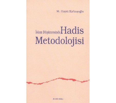 İslam Düşüncesinde Hadis Metodolojisi