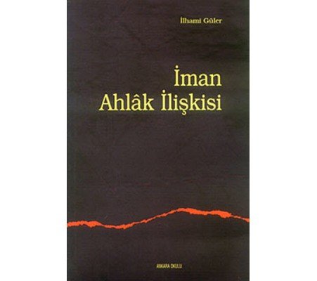 İman Ahlak İlişkisi