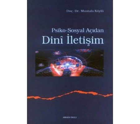 Psiko-Sosyal Açıdan Dini İletişim Psiko-Sosyal Açıdan Dini İletişim