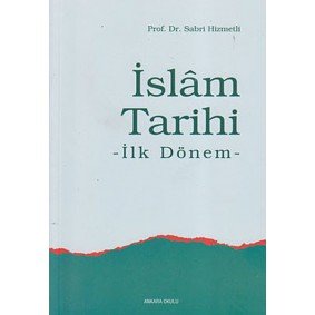 İslam Tarihi İlk Dönem İslam Tarihi İlk Dönem