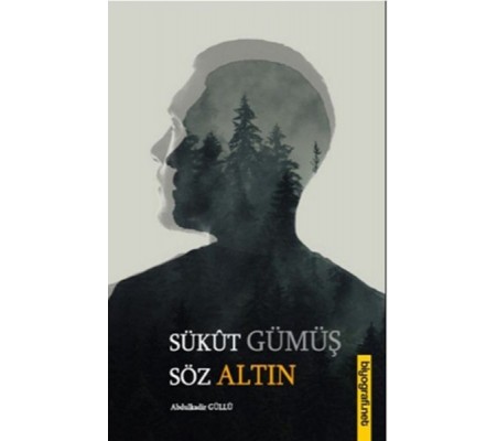 Sükut Gümüş Söz Altın