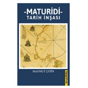 Maturidi Tarih İnşası Maturidi Tarih İnşası