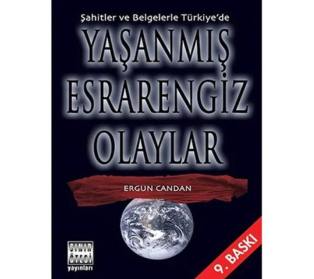 Şahitler ve Belgelerle Türkiye’de Yaşanmış Esrarengiz Olaylar