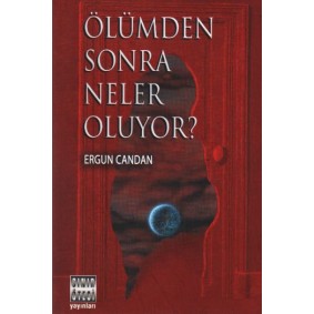 Ölümden Sonra Neler Oluyor?