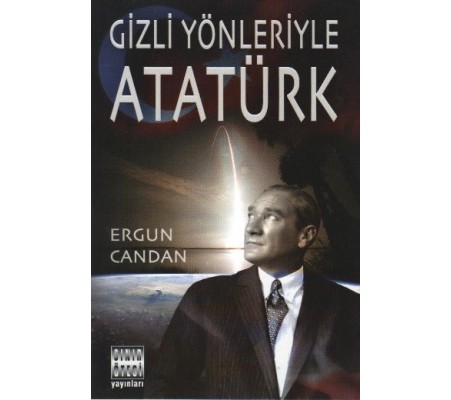 Gizli Yönleriyle Atatürk