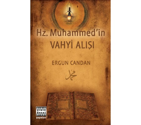 Hz. Muhammed'in Vahyi Alışı