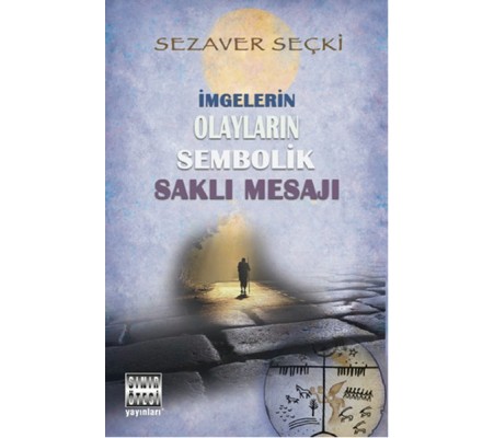 İmgelerin Olayların Sembolik Saklı Mesajı