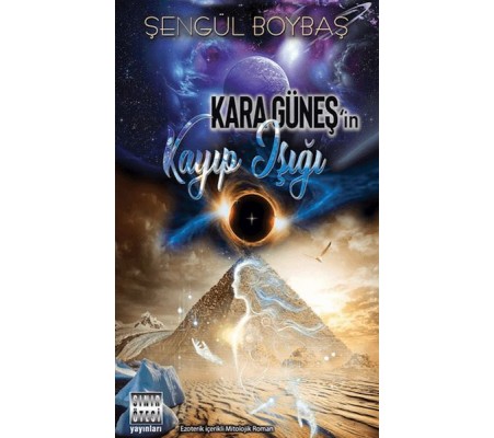 Kara Güneş'in Kayıp Işığı
