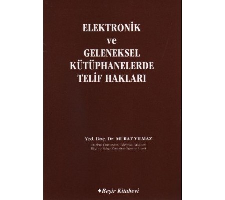 Elektronik ve Geleneksel Kütüphanelerde Telif Hakları