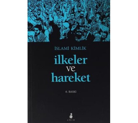 İslami Kimlik İlkeler ve Hareket