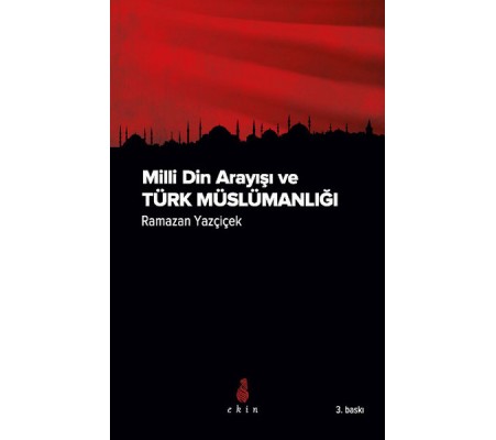 Milli Din Arayışı ve Türk Müslümanlığı