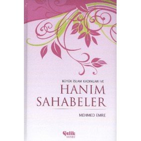 Büyük İslam Kadınları ve Hanım Sahabeler (Ciltli) Büyük İslam Kadınları ve Hanım Sahabeler (Ciltli)