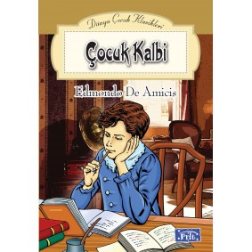 Dünya Çocuk Klasikleri Dizisi Çocuk Kalbi Dünya Çocuk Klasikleri Dizisi Çocuk Kalbi