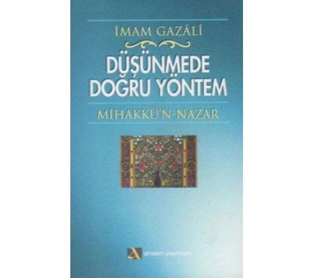 Düşünmede Doğru Yöntem Mihakkü’n - Nazar