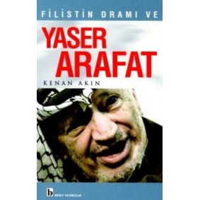 Filistin Dramı ve Yaser Arafat