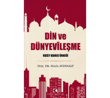 Din ve Dünyevileşme - Kuzey Kıbrıs Örneği