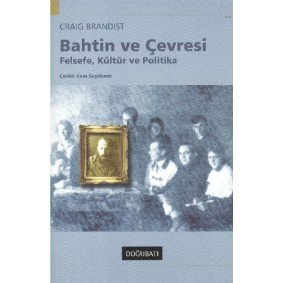 Bahtin ve Çevresi Bahtin ve Çevresi