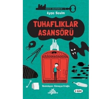 Hikaye Anahtarcısı 01 - Tuhaflıklar Asansörü (Ciltli)