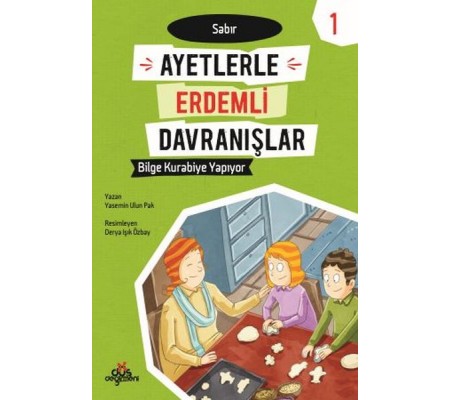 Ayetlerle Erdemli Davranışlar 1 - Bilge Kurabiye Yapıyor