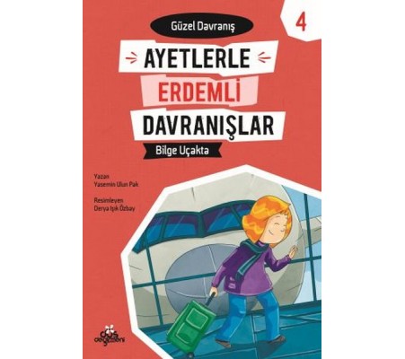 Ayetlerle Erdemli Davranışlar 4 - Bilge Uçakta