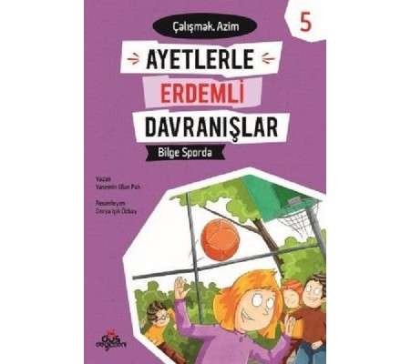 Ayetlerle Erdemli Davranışlar 5 - Bilge Sporda Çalışmak - Azim