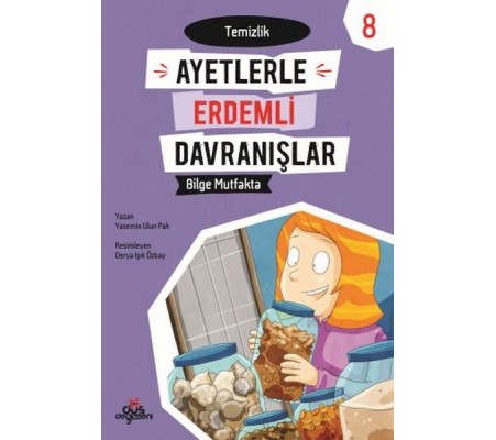 Ayetlerle Erdemli Davranışlar 8 - Bilge Mutfakta