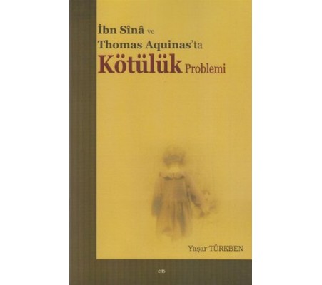 İbn Sina ve Thomas Aquinas'ta Kötülük Problemi