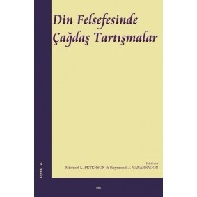 Din Felsefesinde Çağdaş Tartışmalar Din Felsefesinde Çağdaş Tartışmalar