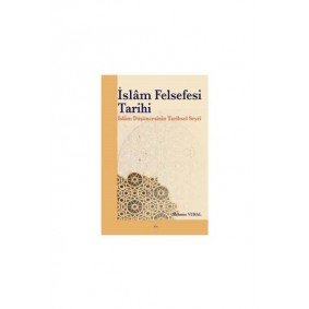 İslam Felsefesi Tarihi  İslam Düşüncesinin Tarihsel Seyri