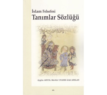 İslam Felsefesi Tanımlar Sözlüğü