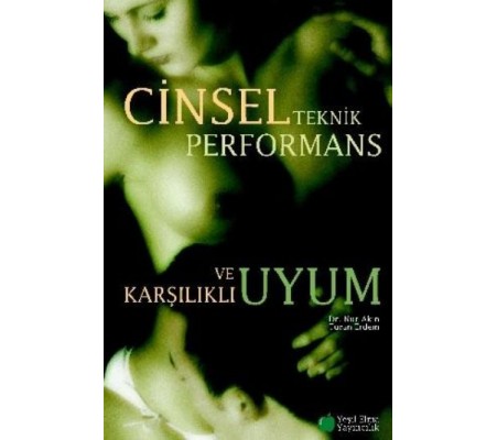 Cinsel Teknik Performans ve Kaşılıklı Uyum