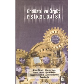 Endüstri ve Örgüt Psikolojisi Endüstri ve Örgüt Psikolojisi